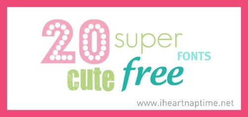 20 Super Cute Fonts!
