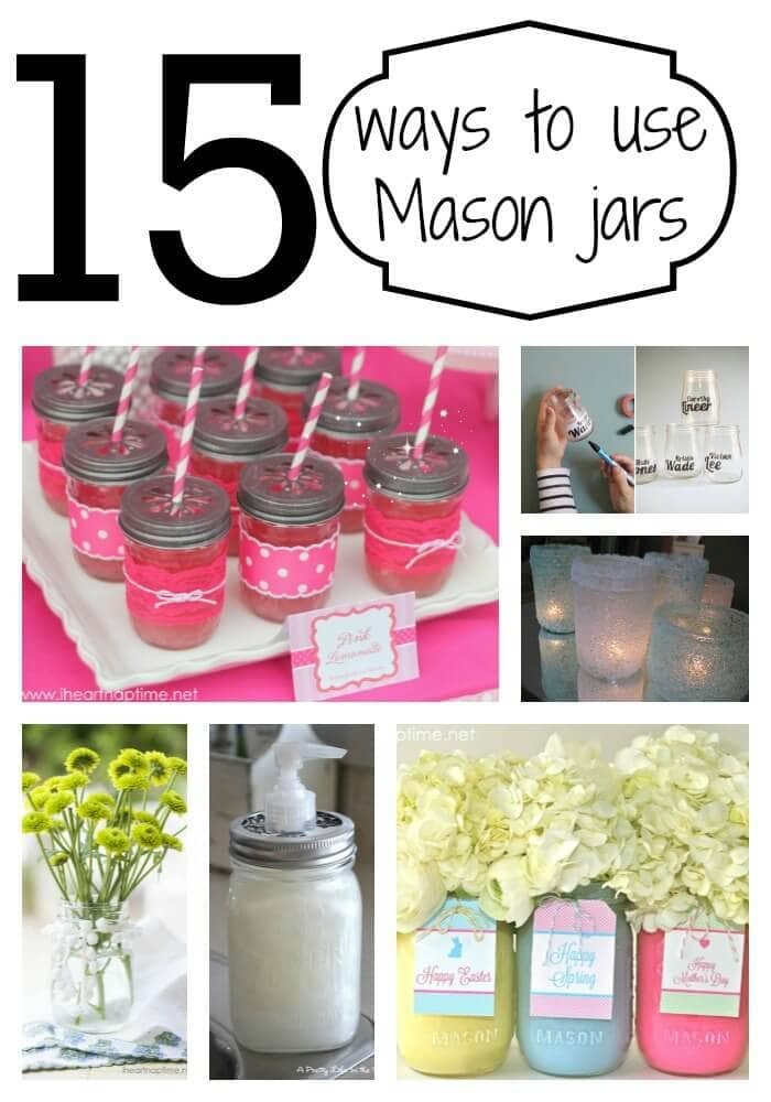 15+ Ways to Use Mason Jars!