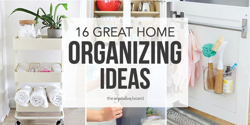 16 Great Home Organizing Ideas Horizontal Collage